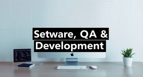 The Complete Guide to Software Testing, QA, and Development